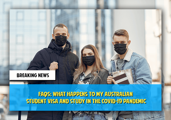 What happens to my Australian student visa and study in the COVID-19 pandemic